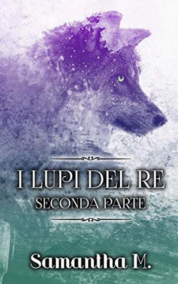 I Lupi del Re - Seconda Parte