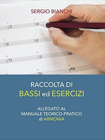 Raccolta di bassi ed esercizi: Allegato al Manuale Teorico-Pratico di Armonia