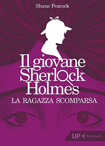 Il giovane Sherlock Holmes. La ragazza scomparsa