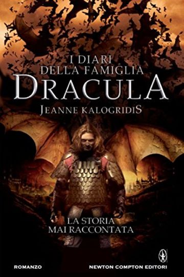 I diari della famiglia Dracula. La storia mai raccontata (eNewton Narrativa)