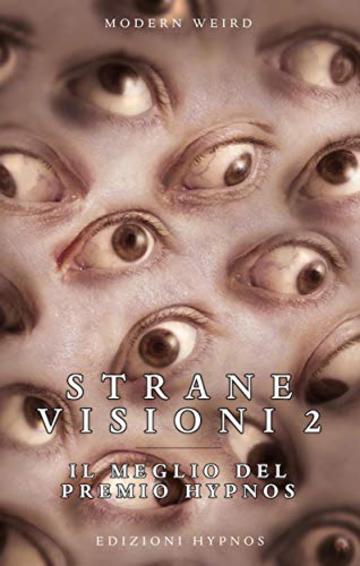 Strane visioni 2: Il meglio del Premio Hypnos